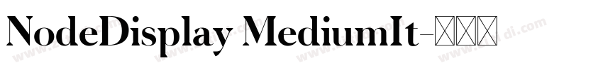 NodeDisplay MediumIt字体转换